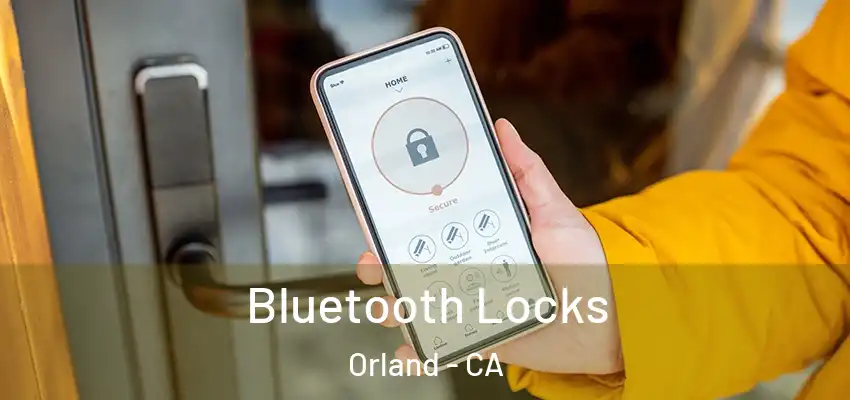  Bluetooth Locks Orland - CA